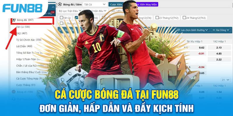 Cá cược bóng đá đỉnh cao cùng Fun88 – Thách thức mọi giới hạn