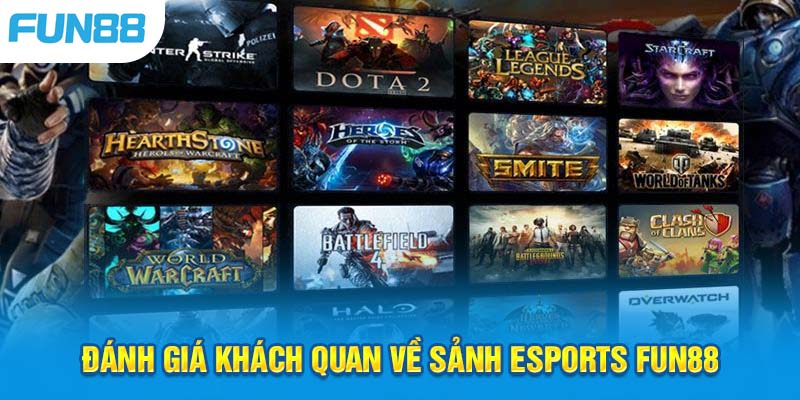 Đánh giá về những ưu điểm của sảnh Esports Fun88