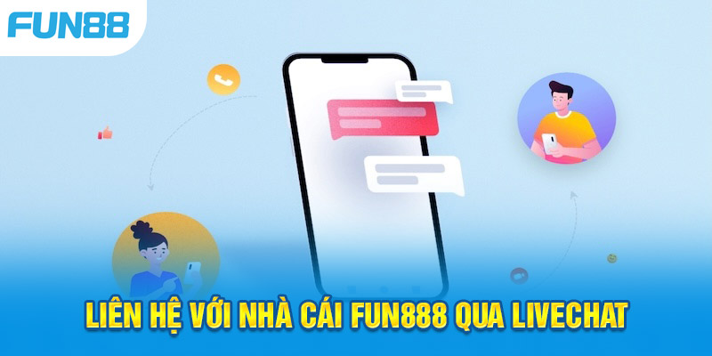 Liên hệ với nhà cái Fun888 qua livechat để được xử lý nhanh nhất có thể