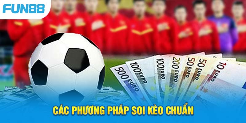 Các phương pháp soi kèo Fun88 hiệu quả được nhiều người áp dụng